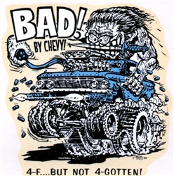 Ed "Big Daddy" Roth - Bad! Decal Sticker