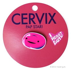 Cervix Lapel Pin Urine My Heart! I Heart Guts Pap Star!