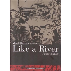 'Like a River' Humanoids Graphic Novel by Pierre Wazem