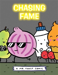 Chasing Fame Mr Toast Comic by Dan Goodsell