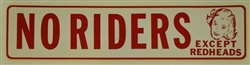 No Riders Except RedHeads Original Decal Sticker CK Products