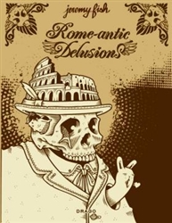 'Rome-Antic Delusions' by Jeremy Fish