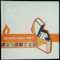 'Scorched Art: The Incendiary Aesthetic Of Flame Rite Zippos' by Tom Hazelmyer