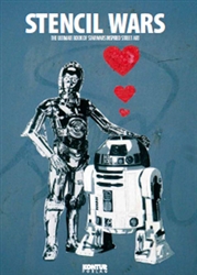 Stencil Wars: The Ultimate Book of Star Wars Inspired Street Art Hardcover Art Book