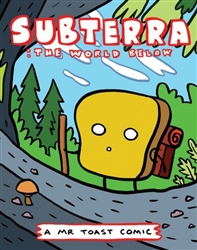 Mr. Toast Comics #5 'Subterra: The World Below'