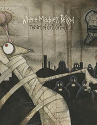 Where Madness Reigns - SIGNED by Gris Grimly!! (Out Of Print)